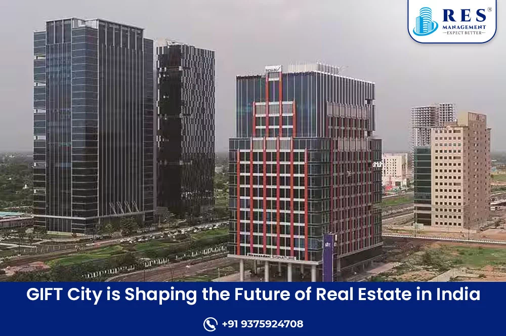 GIFT City is Shaping the Future of Real Estate in India